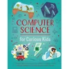 Computer Science for Curious Kids