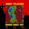 Jonny Telafone - Romeo Must Cry (LP)