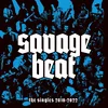 Savage Beat - The Singles 2018-2022 (LP)