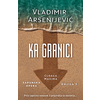 KA GRANICI - Vladimir Arsenijević ( 9464 )