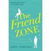 Friend Zone: the most hilarious and heartbreaking romantic comedy