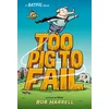Batpig: Too Pig to Fail