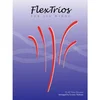 FLEX TRIOS FOR ALL WINDS F INSTRUMENTS