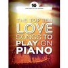 THE TOP TEN LOVE SONGS TO PLAY ON piano PVG