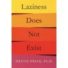 Laziness Does Not Exist