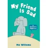 My Friend Is Sad