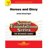 SWEARINGEN:HEROES AND GLORY FOR BEGINNING BAND