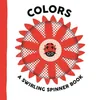 Colors: A Swirling Spinner Book