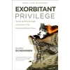 Exorbitant Privilege: The Rise and Fall of the Dollar and the Future of the International Monetary System