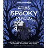 Lonely Planet Kids Atlas of Spooky Places