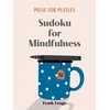 Pause for Puzzles: Sudoku for Mindfulness
