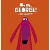 Oh No, George!