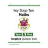 KS2 Maths Targeted Question Book: Challenging Maths - Year 6 Stretch