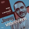 Jimmy Witherspoon - Big Daddy/TWA/All Right Miss Moore/My Girl Ivy (EP)