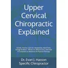 Upper Cervical Chiropractic Explained