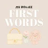 My Boujee First Words