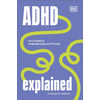 ADHD Explained