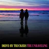 Drive-By Truckers - The Unraveling (LP)