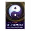 Religioznost - uputstvo za upotrebu Ivan Antić