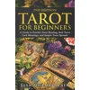 Tarot for Beginners: A Guide to Psychic Tarot Reading, Real Tarot Card Meanings, and Simple Tarot Spreads
