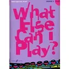 WHAT ELSE CAN I PLAY? FLUTE GRADE 3