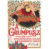 A Grumpusz és gátlástalanul galád karácsonyi terve