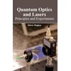 Quantum Optics and Lasers: Principles and Experiments