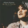Alison Krauss - Now That Ive Found You: A Collection (LP)