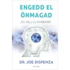 Engedd el önmagad