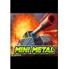 Mini Metal (PC) Steam Key EUROPE