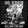 Dr. Know - Killing For God (LP)
