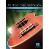 FIRST 50 SONGS YOU SHOULD STRUM ON UKULELE