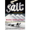 Mark Kurlansky - Salt