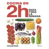 Cocina en 2 horas para toda la semana