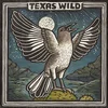 Various Artists - Texas Wild (Special Edition) (LP)