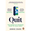 Annie Duke - Quit