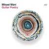 Mikael Máni - Guitar Poetry (180 g) (LP)