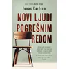 Novi ljudi pogrešnim redom