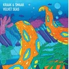 Kraak & Smaak - Velvet Seas (2 LP)