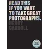 Read This if You Want to Take Great Photographs