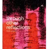 The Soundcarriers - Through Other Reflections (Limited Edition) (LP)