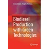 Biodiesel Production with Green Technologies
