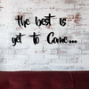 WALLXPERT Zidna dekoracija The Best is Yet To Come