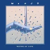 Maajo - Water Of Life (2 LP)