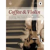 JOHOW:COFFEE & VIOLIN 18 COFFEE TIME PIECES VIOLIN AND PIANO + AUDIO ACCESS
