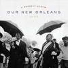Various Artists - Our New Orleans 2005, A Benefit Album (Expanded Edition) (2 LP)