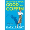 I Bet You'd Look Good in a Coffin