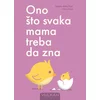 Ono što svaka mama treba da zna - Heder Gibs Flet i Vitni Mos