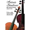 ANTONIO STRADIVARI HIS LIFE & WORK