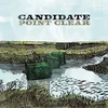 Candidate - Point Clear (LP)